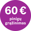 Susigrąžinkite 60€. Detaliau – akcijos aprašyme.